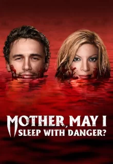 Mother, May I Sleep with Danger?